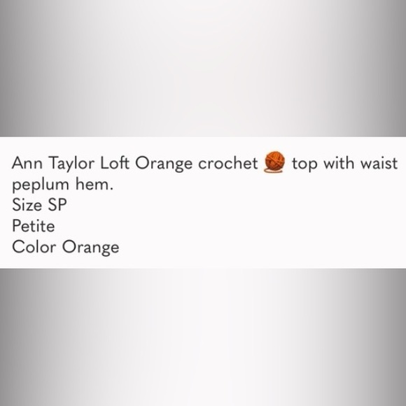 **LAST CHANCE!! Ann Taylor Loft Burnt Orange Crochet Peplum Top - Picture 7 of 7